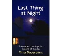 Last Thing at Night: Prayers and Readings for the End of the Day