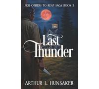 Last Thunder: Book 2 in the For Others to Reap Saga