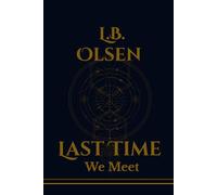 Last Time We Meet: A Novel about Love, Memory and the Afterlife