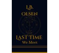 Last Time We Meet: A Novel about Love, Memory and the Afterlife