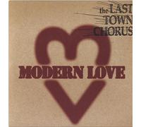 Last Town Chorus,the - Modern Love/Wintering in Br...