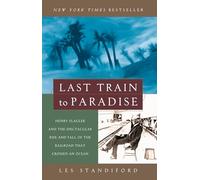 Les Standiford Last Train to Paradise (Tascabile)