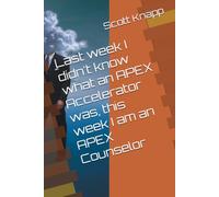 Last week I didn't know what an APEX Accelerator was, this week I am an APEX Counselor