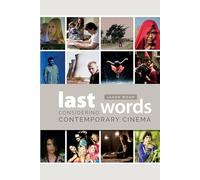 Last Words: Considering Contemporary Cinema