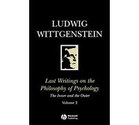 Last Writings on the Philosophy of Psychology: The Inner and the Outer, 1949 -