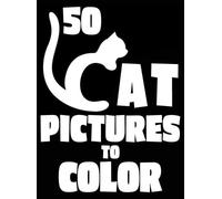 Lasting Happiness 50 Cat Pictures to Color (Copertina rigida)