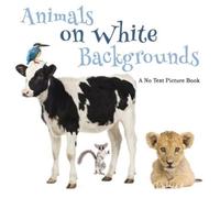 Lasting Happiness Happine Animals on White Backgrounds, A No Text P (Tascabile)