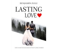 Lasting Love: How to find your soulmate without losing yourself