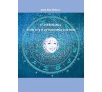 L'astrologa. Storia vera di un'esploratrice delle stelle
