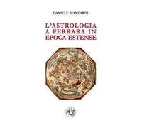 L'astrologia a Ferrara in epoca estense