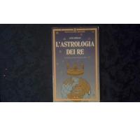 L'astrologia dei re