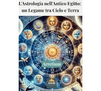 L'Astrologia nell'Antico Egitto: un Legame tra Cielo e Terra