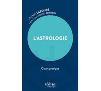 L'astrologie: Cours pratique