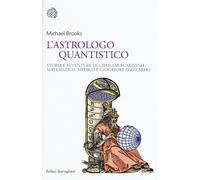 L'astrologo quantistico. Storia e avventure di Girolamo Cardano, matematico, med