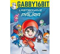 L'astronave della paura - Gabby16bit