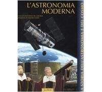 L'astronomia moderna. Ediz. illustrata