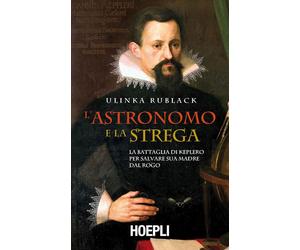 L'ASTRONOMO E LA STREGA - RUBLACK ULINKA - HOEPLI
