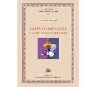 L'astuto imbecille e altri scritti sveviani
