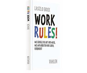 Laszlo Bock Mei Work Rules: Wie Google die Art und Weise, wi (Copertina rigida)