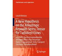 László Könözsy A New Hypothesis on the Anisotropic Reynolds Stress T (Tascabile)