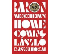 László Krasznahorkai Baron Wenckheim's Homecoming (Copertina rigida)