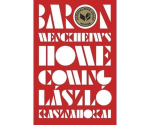 László Krasznahorkai Baron Wenckheim's Homecoming (Copertina rigida)