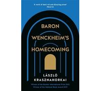 Laszlo Krasznahorkai Baron Wenckheim's Homecoming (Tascabile)