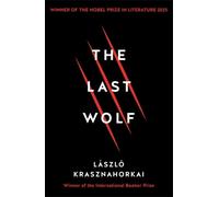 László Krasznahorkai The Last Wolf & Herman (Tascabile)