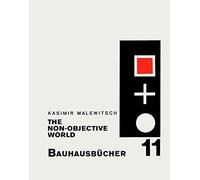 László Moholy-Nagy The Non-objective World (Copertina rigida)