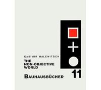 László Moholy-Nagy The Non-objective World (Copertina rigida)