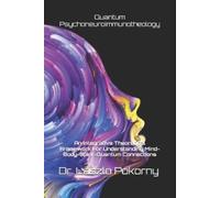 Laszlo Pokorny Quantum Psychoneuroimmunotheology (Tascabile)