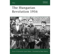László Ritter Erwin Schmidl The Hungarian Revolution 1956 (Tascabile) Elite