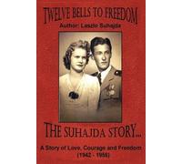 Laszlo Tamas Suhajda Twelve Bells to Freedom (Tascabile)