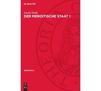 László Török Der Meroitische Staat 1 (Copertina rigida) Meroitica