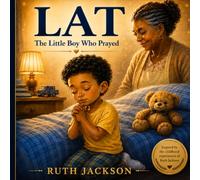 LAT: The Little Boy Who Prayed