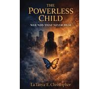 Latanya E Christopher The Powerless Child (Tascabile)