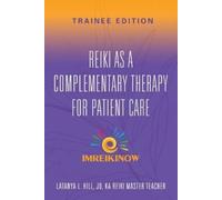 Latanya L Hill Jd Reiki As a Complementary Therapy For Patient Care (Tascabile)