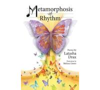 Latasha Drax Metamorphosis of Rhythm (Tascabile)