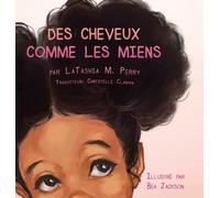 Latashia M Perry Des Cheveux Comme Les Miens (Copertina rigida)