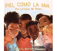 Latashia M Perry Piel Como La MIA (Copertina rigida)