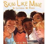 Latashia M Perry Skin Like Mine (Copertina rigida) Kids Like Mine