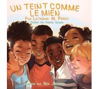 Latashia M Perry Un Teint Comme Le Mien (Copertina rigida)