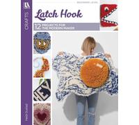 Latch Hook-12 Projects for the Modern Maker