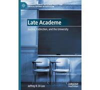 Late Academe: Justice, Extinction, and the University