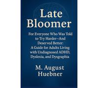 Late Bloomer: For Everyone Who Was Told to Try Harder-And Deserved Better