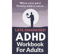 Late-Diagnosed ADHD Workbook for Adults: A 30-Day Guide to Reflection, Emotional Clarity, and Everyday Focus