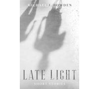 Late Light: Short Stories