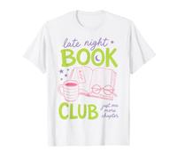 Late Night Book Club Bookworm Reading Just One More Chapter Maglietta