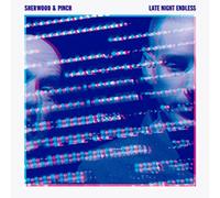 Late Night Endless by SHERWOOD & PINCH (2015-10-21)