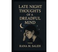 LATE NIGHT THOUGHTS OF A DREADFUL MIND